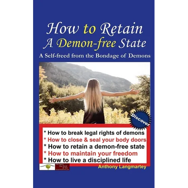 How to Retain A Demon-free State: A Self-freed from the Bondage of Demons