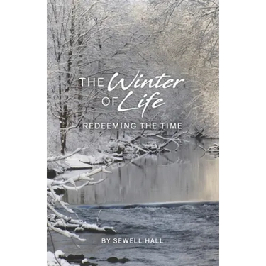 The Winter of Life: Redeeming the Time