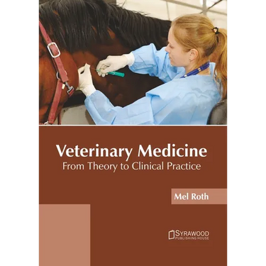 Veterinary Medicine: From Theory to Clinical Practice