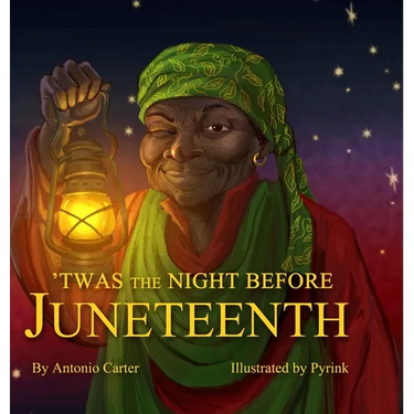 'Twas the Night Before Juneteenth