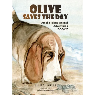Olive Saves the Day: Amelia Island Animal Adventures Book 2