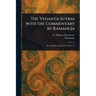 The Vedanta-Sutras With the Commentary by Ramanuja