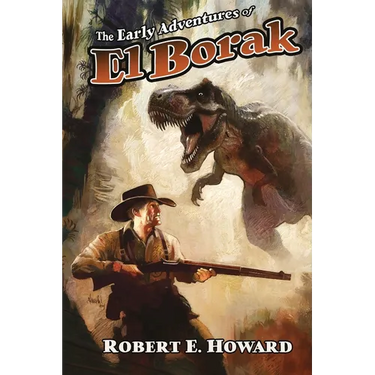 The Early Adventures of El Borak
