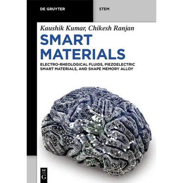 Smart Materials: Electro-Rheological Fluids, Piezoelectric Smart Materials, and Shape Memory Alloys