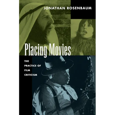 Placing Movies: The Practice of Film Criticism