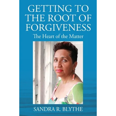 Getting to the Root of Forgiveness: The Heart of the Matter