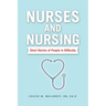 Nurses and Nursing: Short Stories of People in Difficulty