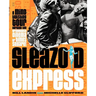 Sleazoid Express: A Mind-Twisted Tour Though the Grindhouse Cinema of Times Square