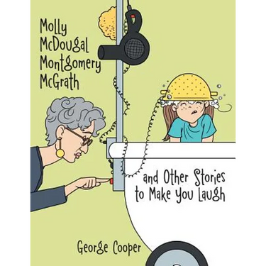 Molly McDougal Montgomery McGrath and Other Stories to Make You Laugh