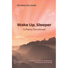 Wake Up, Sleeper: A Poetry Devotional