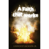 A Faith That Works