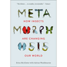 Metamorphosis: How Insects Are Changing Our World