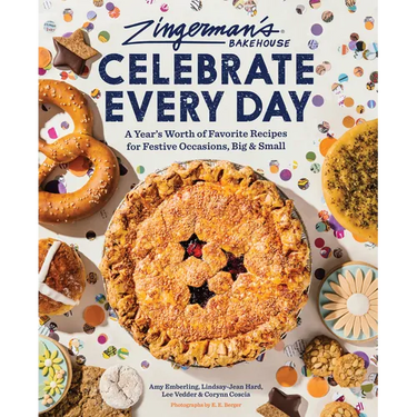 Zingerman's Bakehouse Celebrate Every Day: A Year's Worth of Favorite Recipes for Festive Occasions, Big and Small