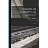 School of Velocity for Singing: Op.42-43
