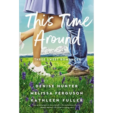 This Time Around: Three Sweet Romances