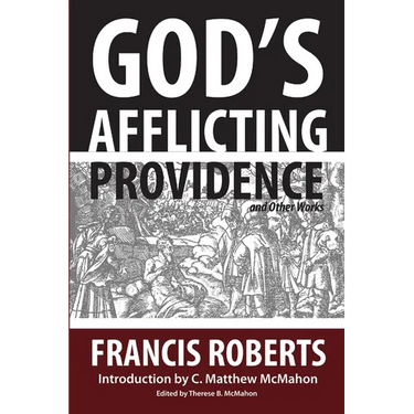 God's Afflicting Providence, and Other Works