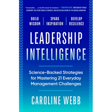 Leadership Intelligence: Science-Backed Strategies for Mastering 21 Everyday Management Challenges