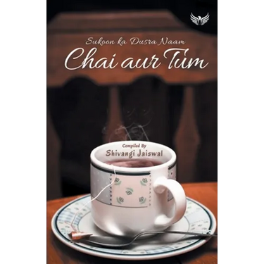 Chai Aur Tum Sukoon Ka Dusra Naam