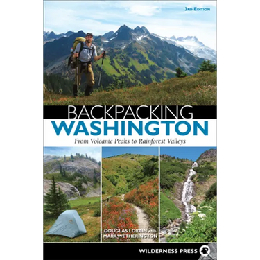 Backpacking Washington: From Volcanic Peaks to Rainforest Valleys