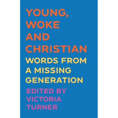 Young, Woke and Christian: Words from a Missing Generation