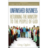 The Unfinished Business: Returning the Ministry to the People of God (Revised) (Revised)