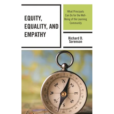 Equity, Equality, and Empathy: What Principals Can Do for the Well-Being of the Learning Community