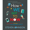 How We Got to Now: Six Innovations That Made the Modern World