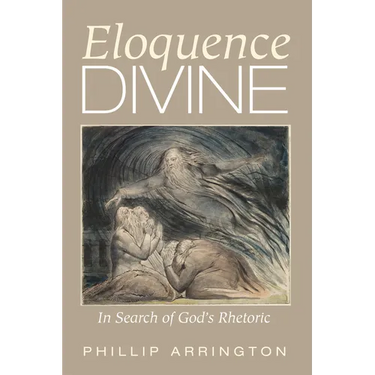 Eloquence Divine: In Search of God's Rhetoric