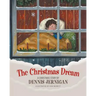 The Christmas Dream: A Christmas Story by Dennis Jernigan
