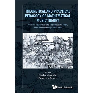 Theoretical & Practical Pedagogy Mathematical Music Theory