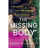 The Missing Body: A completely addictive mystery thriller