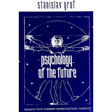 Psychology of the Future: Lessons from Modern Consciousness Research