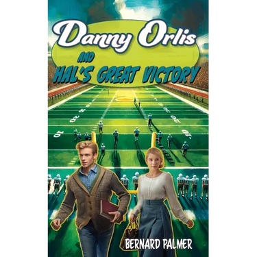 Danny Orlis and Hal's Great Victory