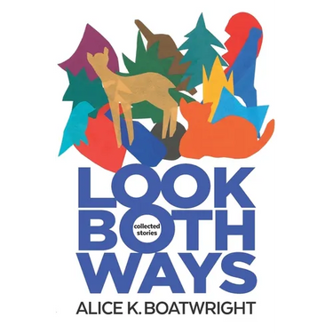 Look Both Ways: Collected Stories