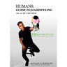 Humans: Guide to Hairstyling: Guide To HairStyling: The 12 Set Methods