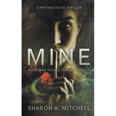 Mine: A Psychological Thriller