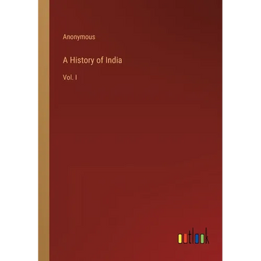 A History of India: Vol. I