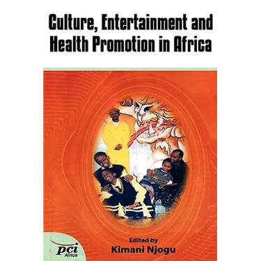 Culture, Entertainment and Health Promotion in Africa