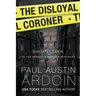 The Disloyal Coroner: A Gripping Hardboiled Mystery with Twists and Secrets