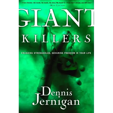 Giant Killers: Crushing Strongholds, Securing Freedom in Your Life