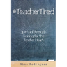 #TeacherTired