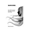 Surviving: One Girl's Journey Through Life After Date Rape