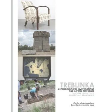 Treblinka: Archaeological and Artistic Responses