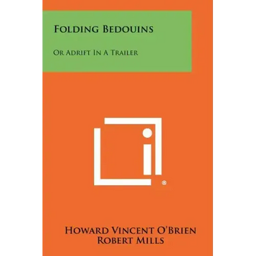Folding Bedouins: Or Adrift In A Trailer