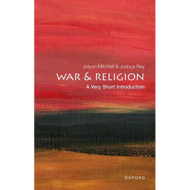 War and Religion: A Very Short Introduction