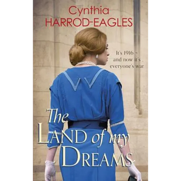 The Land of My Dreams: War at Home, 1916