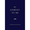 My Journey To Me
