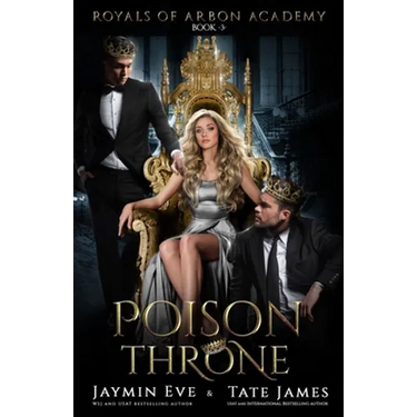 Poison Throne: A Dark College Romance