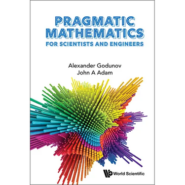 Pragmatic Mathematics for Scientists and Engineers
