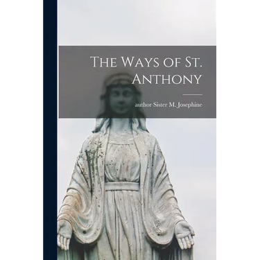 The Ways of St. Anthony
